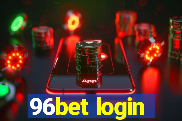 96bet login